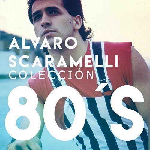 Alvaro Scaramelli - Coleccion 80's (2018) MP3/FLAC
