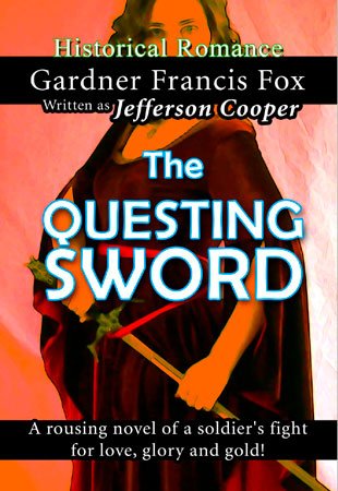 The Questing Sword by Gardner Francis Fox