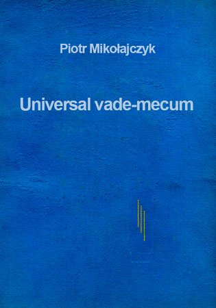 Universal vade-mecum; electronic tubes and semiconductor elements by Piotr Mikołajczyk