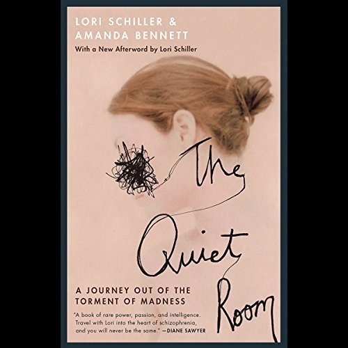 The Quiet Room: A Journey out of the Torment of Madness Audiobook