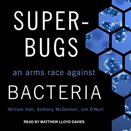 Superbugs: An Arms Race Against Bacteria Audiobook