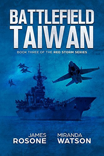 Battlefield Taiwan: Book Three of the Red Storm Series