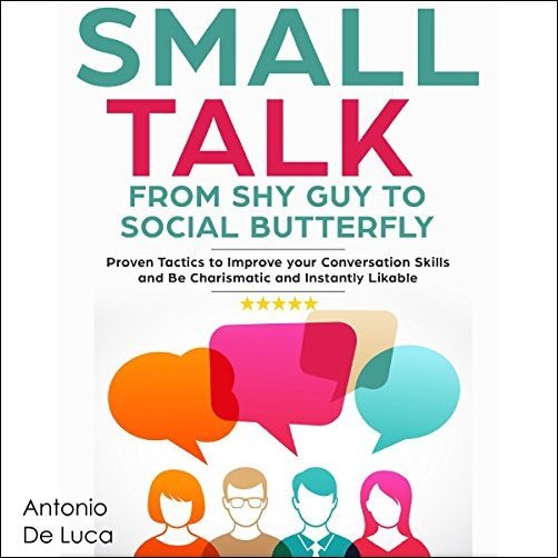 Small Talk: Shy Guy to Social Butterfly Audiobook