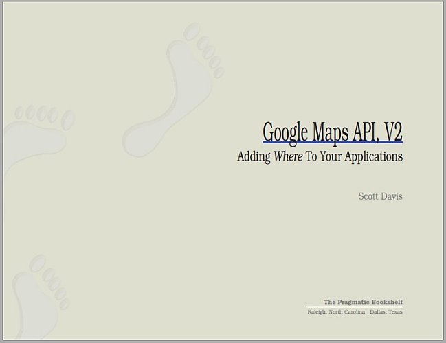 Google Maps API, V2. Adding Where To Your Applications by Scott Davis