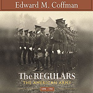 The Regulars: The American Army, 1898-1941 Audiobook
