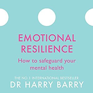 Emotional Resilience: How to Safeguard Your Mental Health Audiobook