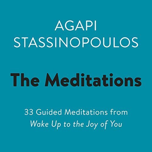 The Meditations: 33 Guided Meditations from Wake Up to the Joy of You Audiobook