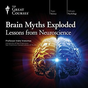 Brain Myths Exploded: Lessons from Neuroscience
