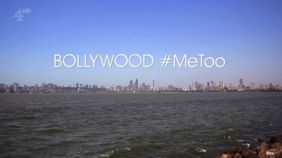 Ch4.Unreported.World.2018.Bollywood.MeToo 720p HDTV x264 AAC MVGroup