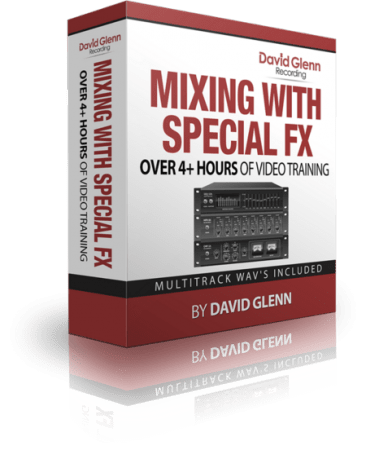 Mixing with Special FX By David Glenn