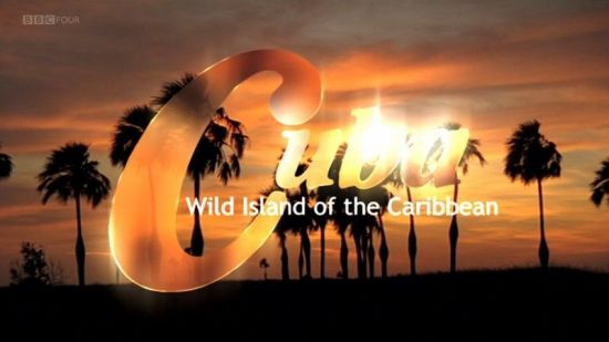 BBC Natural World - Cuba Wild Island of the Caribbean 2005 720p HDTV x264 AAC MVGroup