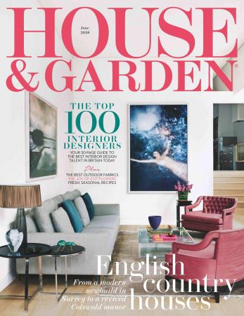 House &amp; Garden UK - June 2018