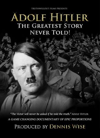 Download Adolf Hitler The Greatest Story Never Told 2013 WEB x264 AAC ...