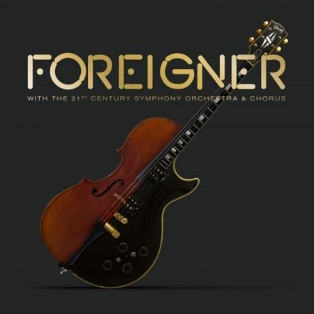 Foreigner - Foreigner With The 21st Century Symphony Orchestra &amp; Chorus (Live) - 2018 FLAC 24-48