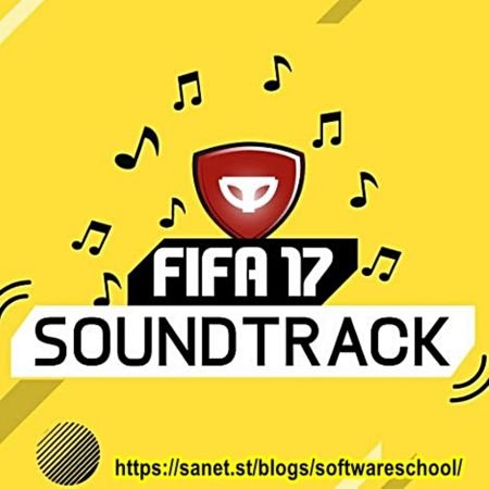 FIFA 17 Soundtrack – Listen all the Official FIFA 17 Songs