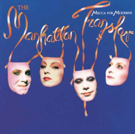 The Manhattan Transfer - Mecca For Moderns (1981)