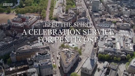 BBC - Feel the Spirit - A Celebration for Pentecost (2018) 720p WEBRip x264 AAC-TVC