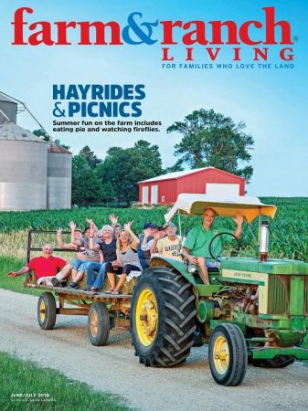 Farm &amp; Ranch Living - June/July 2018