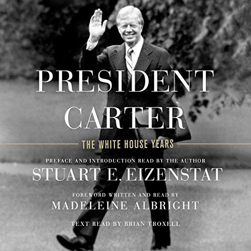 President Carter: The White House Years Audiobook