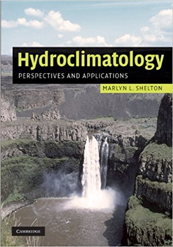 Hydroclimatology: Perspectives and Applications by Marlyn L. Shelton