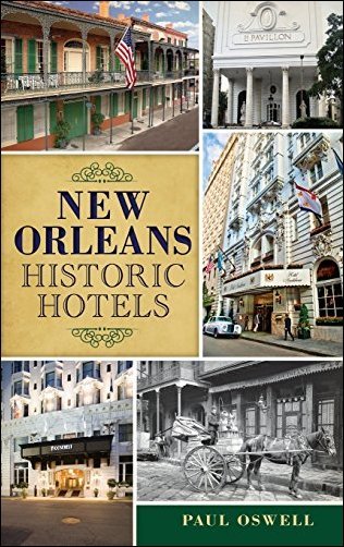 New Orleans Historic Hotels (Landmarks) by Paul Oswell