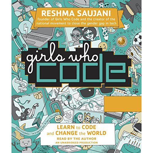 Girls Who Code: Learn to Code and Change the World (Audiobook)