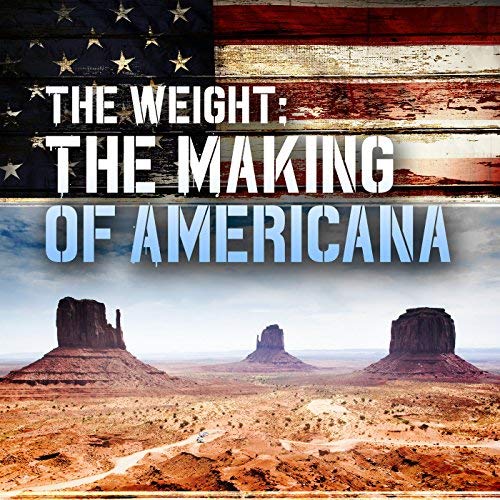 VA - The Weight: The Making of Americana (2018) MP3/FLAC