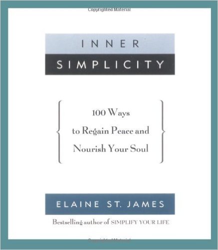 Inner Simplicity: 100 Ways to Regain Peace and Nourish Your Soul (Audiobook)