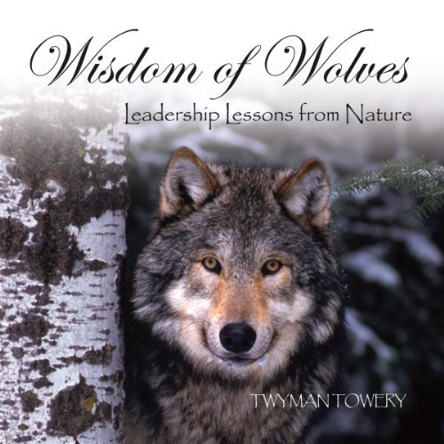 Wisdom of Wolves: Leadership Lessons from Nature (Audiobook)