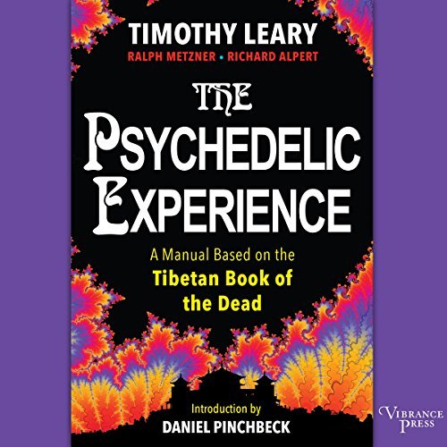 The Psychedelic Experience: A Manual Based on the Tibetan Book of the Dead (Audiobook)