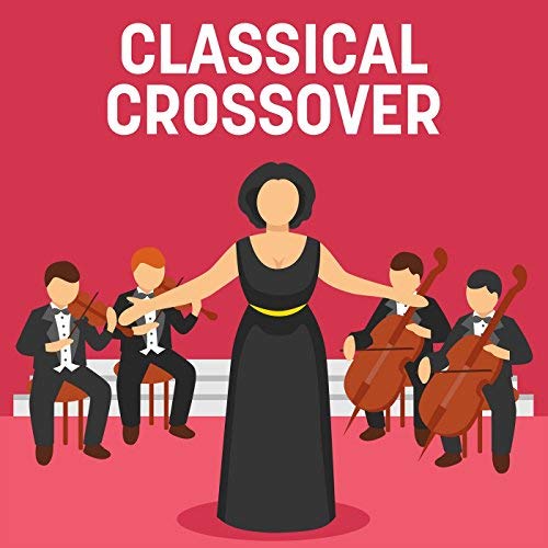 VA - Classical Crossover (2018) MP3/FLAC