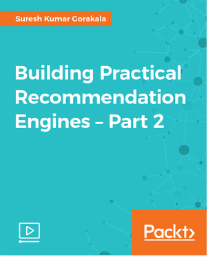 Building Practical Recommendation Engines - Part 2