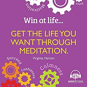 Win at Life: Get the Life You Want Through Meditation (Audiobook)