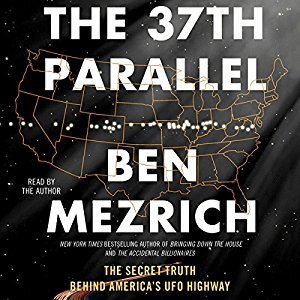The 37th Parallel: The Secret Truth Behind America's UFO Highway (Audiobook)