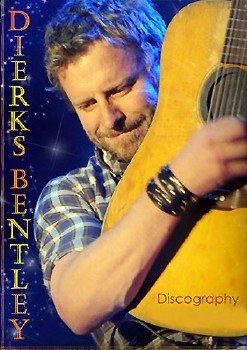 Dierks Bentley - Discography (2003-2016)