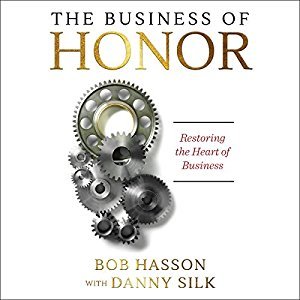 The Business of Honor: Restoring the Heart of Business (Audiobook)