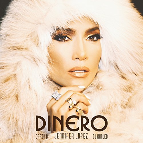 Jennifer Lopez - Dinero (feat. DJ Khaled &amp; Cardi B (Single, 2018)