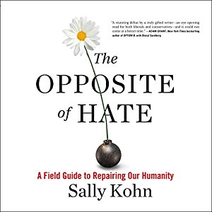 The Opposite of Hate: A Field Guide to Repairing Our Humanity (Audiobook)