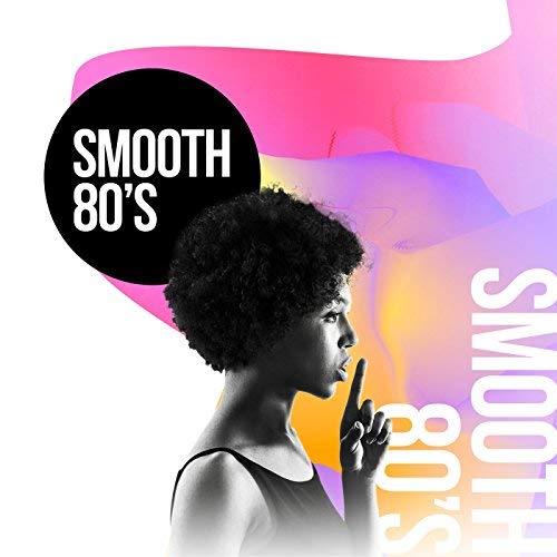 VA - Smooth 80's (2018) MP3/FLAC