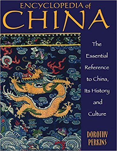Encyclopedia of China: The Essential Reference to China, Its History and Culture 