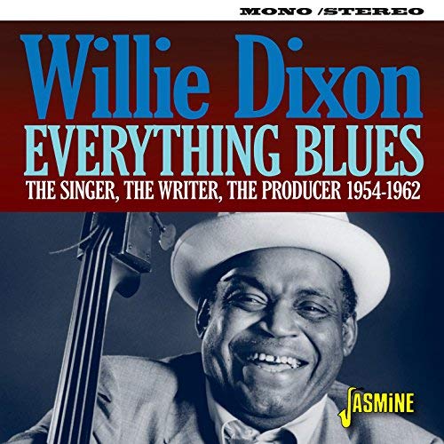 Willie Dixon - Everything Blues: The Singer, The Writer, The Producer (1954-1962) (2018) MP3/FLAC