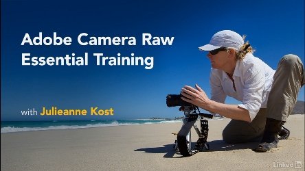 Adobe Camera Raw Essential Training
