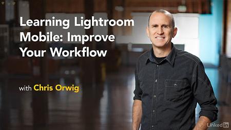 Learning Lightroom Mobile: Improve Your Workflow