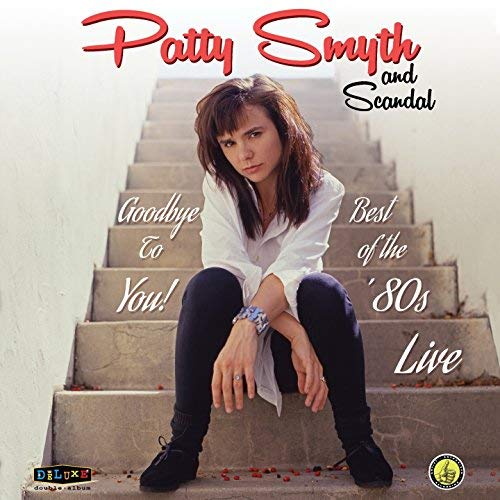 Patty Smyth and Scandal - Goodbye To You: Best of the '80s Live (2018) MP3/FLAC