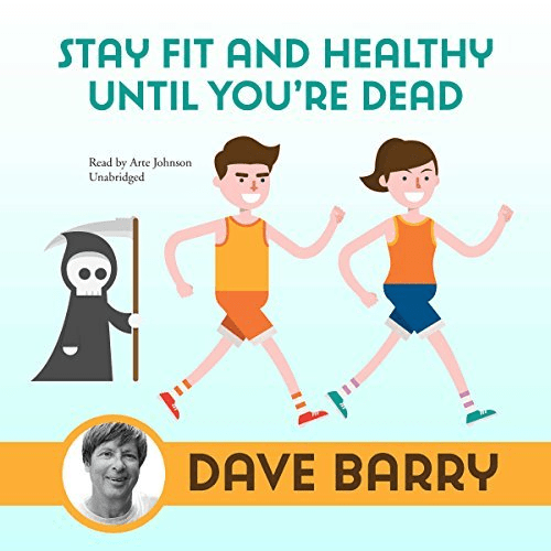 Stay Fit and Healthy Until You're Dead (Audiobook)