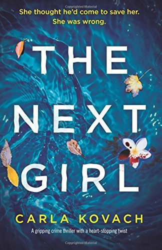 The Next Girl: A gripping thriller with a heart-stopping twist: Volume 1 (Detective Gina Harte)