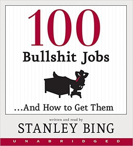100 Bullshit Jobs...And How to Get Them (Audiobook)