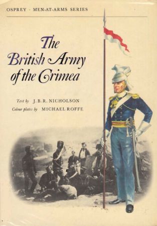 The British Army of the Crimea by J.B.R. Nicholson 