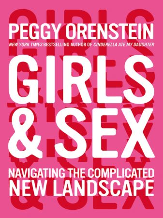 Girls &amp;amp; Sex: Navigating the Complicated New Landscape