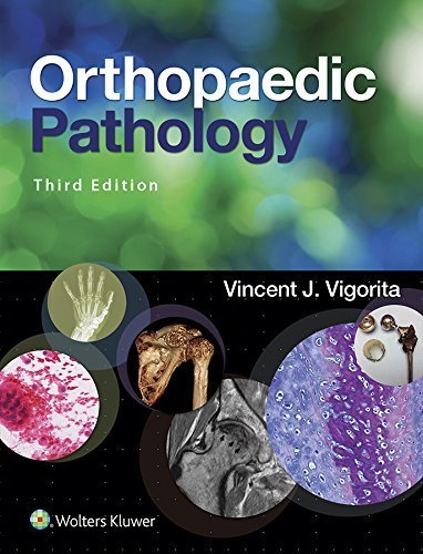 Orthopaedic Pathology, Third Edition by Vincent J. Vigorita MD